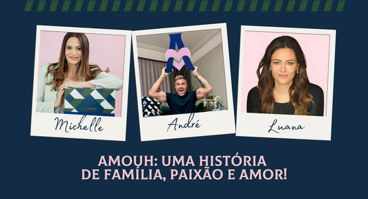 AMOUH: Uma história de família, paixão e AMOR