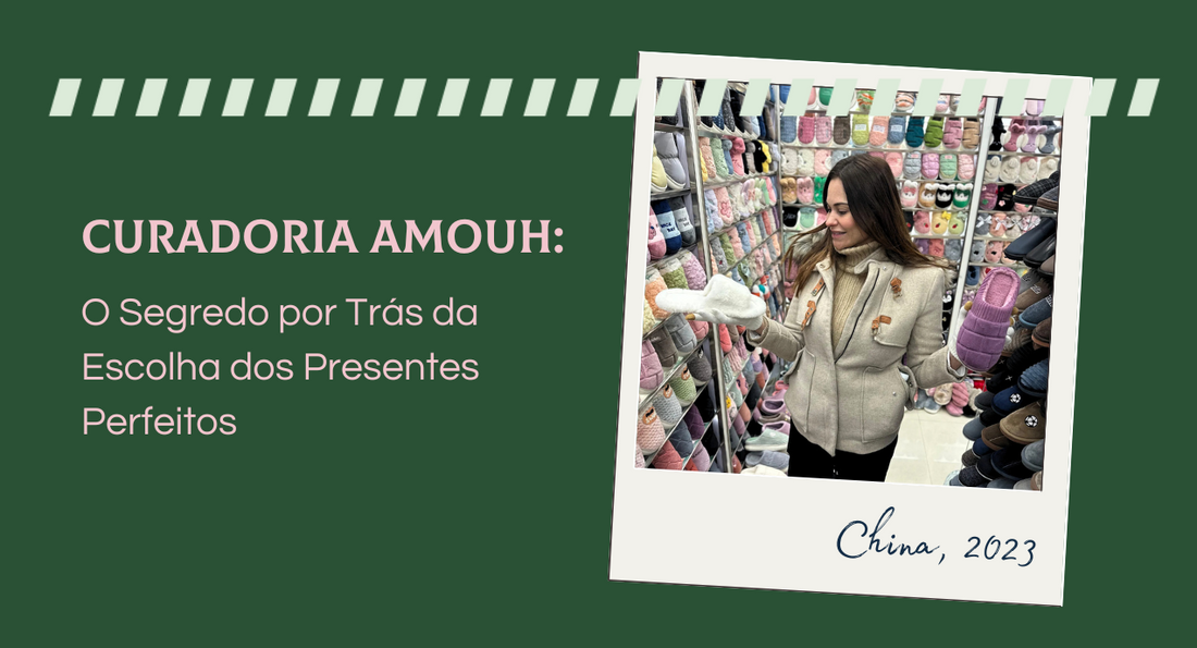 Curadoria Amouh: O Segredo por Trás da Escolha dos Presentes Perfeitos