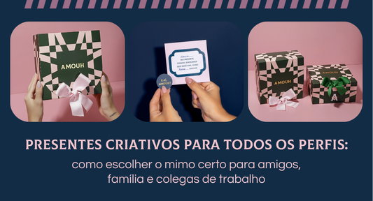 Presentes criativos para todos os perfis: como escolher o mimo certo para amigos, família e colegas de trabalho